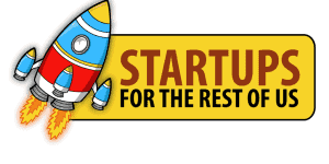 Startups For the Rest of Us
